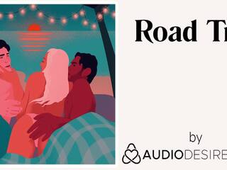 Road Trip (Erotic Audio xxx film for Women, inviting ASMR)