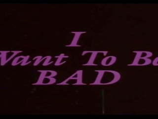 Trailer - I Want to be Bad 1984, Free HD dirty movie 0e
